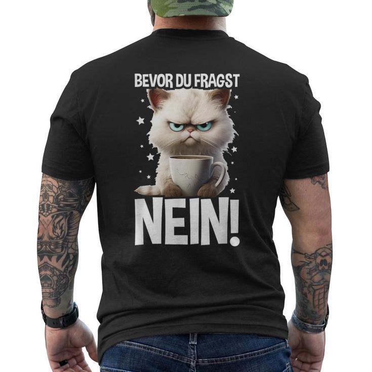 Bevor Du Fragst Nein Katzekaffee Kater Announced T-Shirt mit Rückendruck