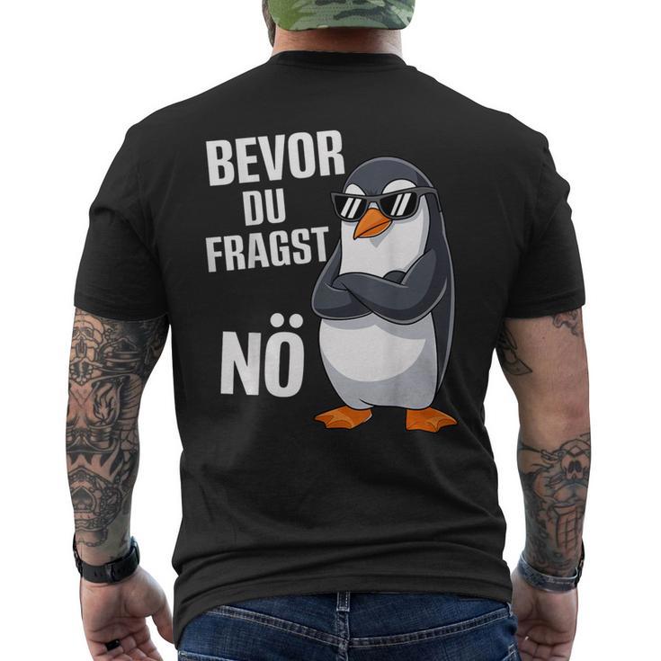 Bevor Du Fragst Nein Pinguin T-Shirt mit Rückendruck