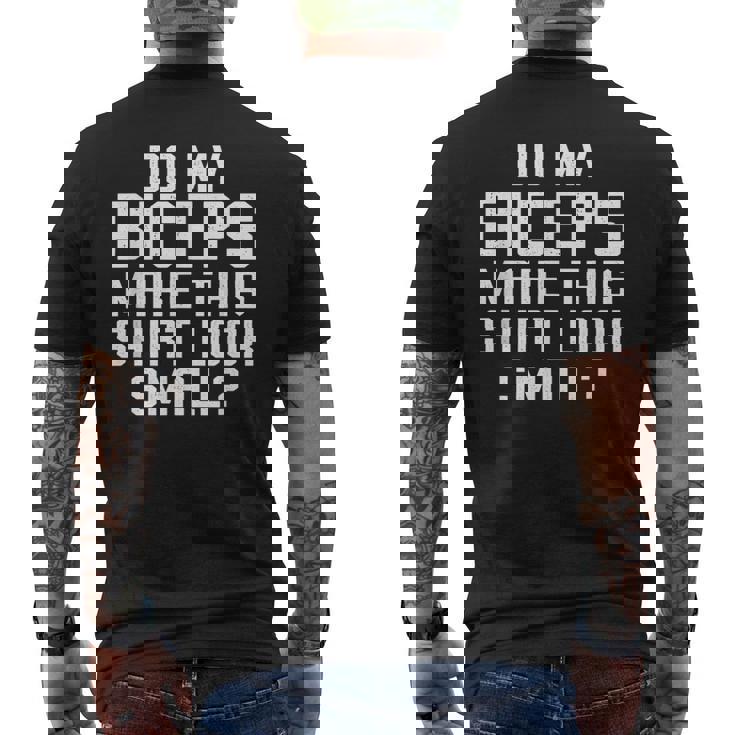 Do My Biceps Make This Look Small Gym Workout T-shirt da uomo con stampa posteriore