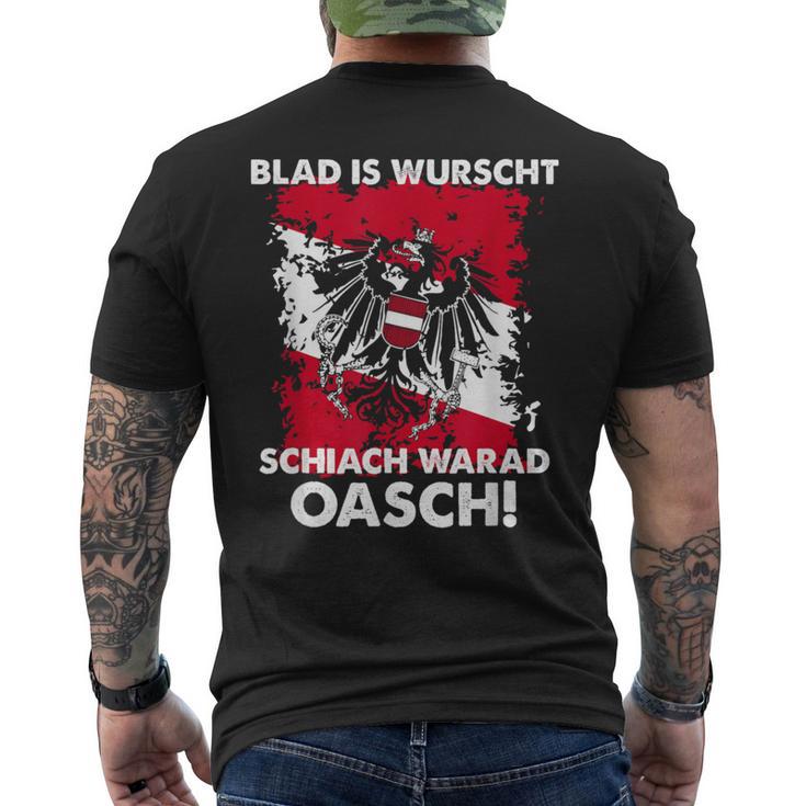 Blad Is Wurschen Schiach Warad Oasch Austria Slogan T-Shirt mit Rückendruck