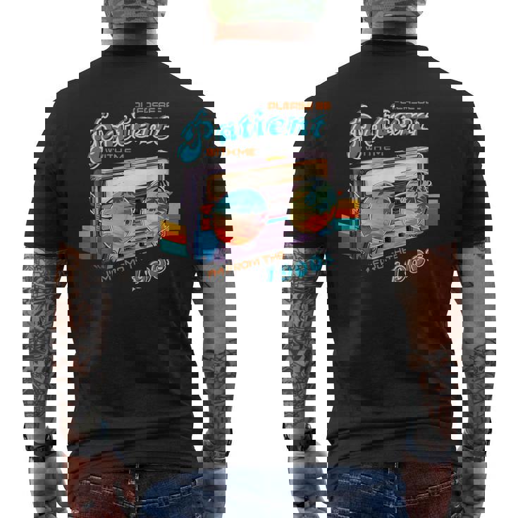 I Was Born In The 1900S Be Patient With Me Vintage Men's T-shirt Back Print