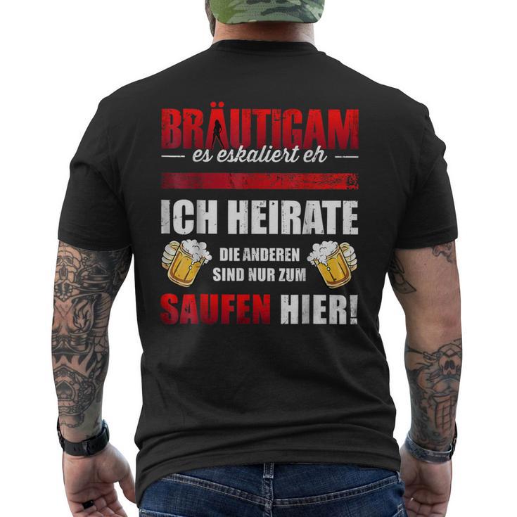 Bräutigam Es Escaliert Eh Ich Heirate Die Saugen Hier T-Shirt mit Rückendruck