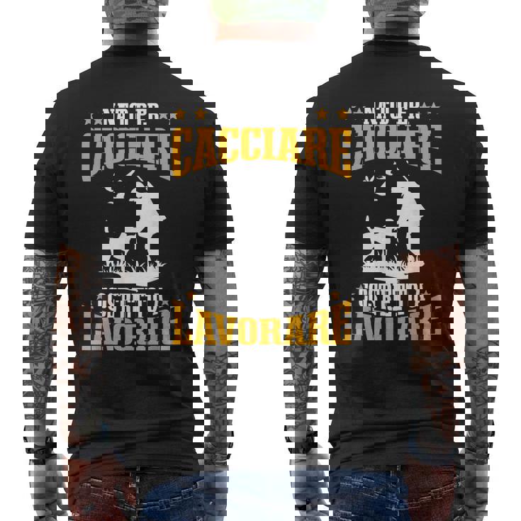 Cacciatore La Caccia Chiama E Io Devo Andare Caccia T-shirt da uomo con stampa posteriore
