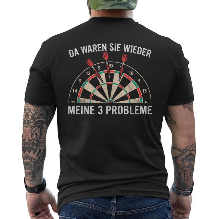 Dart Da Waren Sie Wieder Meine 3 Probleme Darts T-Shirt mit Rückendruck