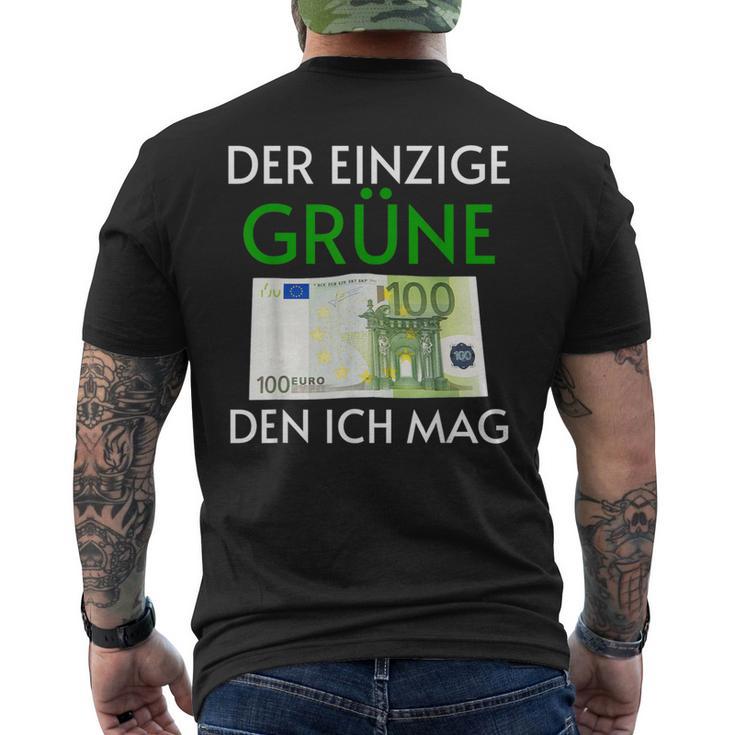 Der Einzige Grüne Den Ich Wirklich Mag 100 Euroschein T-Shirt mit Rückendruck