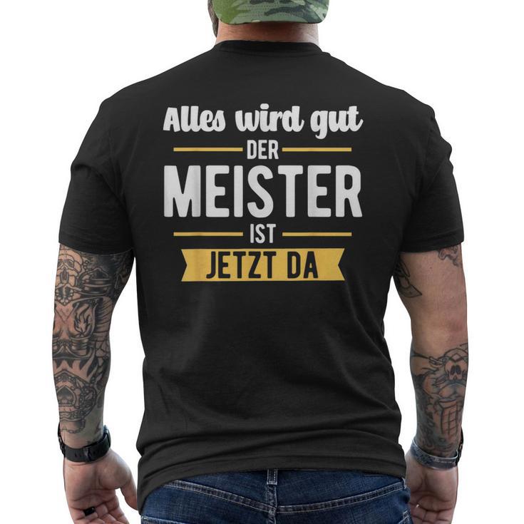 Der Meister Ist Jetzt Da Meisterprüfung Handwerk T-Shirt mit Rückendruck