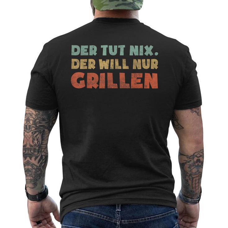 Der Tut Nix Der Will Nur Grillen T-Shirt mit Rückendruck