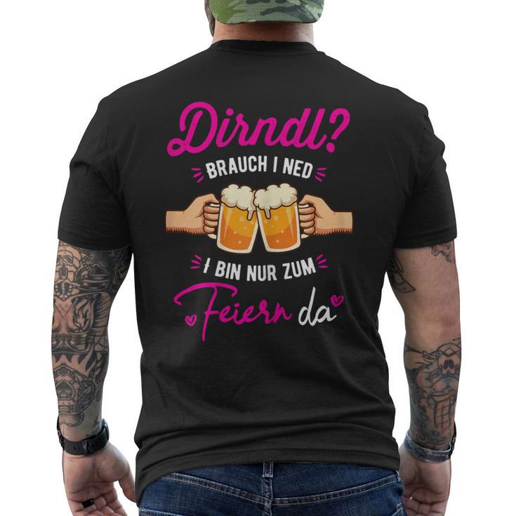 Dirndl Ich Ned Bin Nur Zum Feiern Da Oktoberfest T-Shirt mit Rückendruck