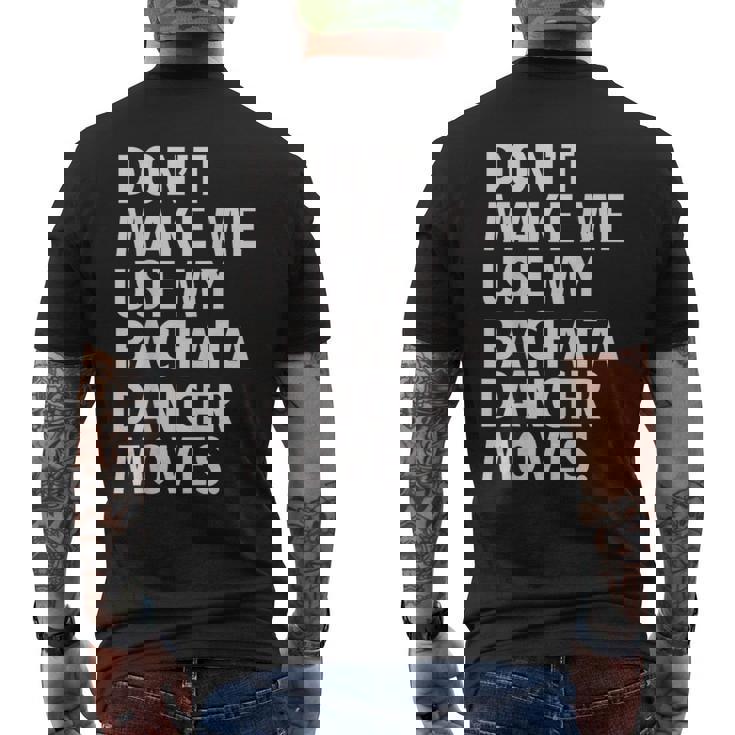 Divertente Dicendo Bachata Dancer Latina Dance T-shirt da uomo con stampa posteriore