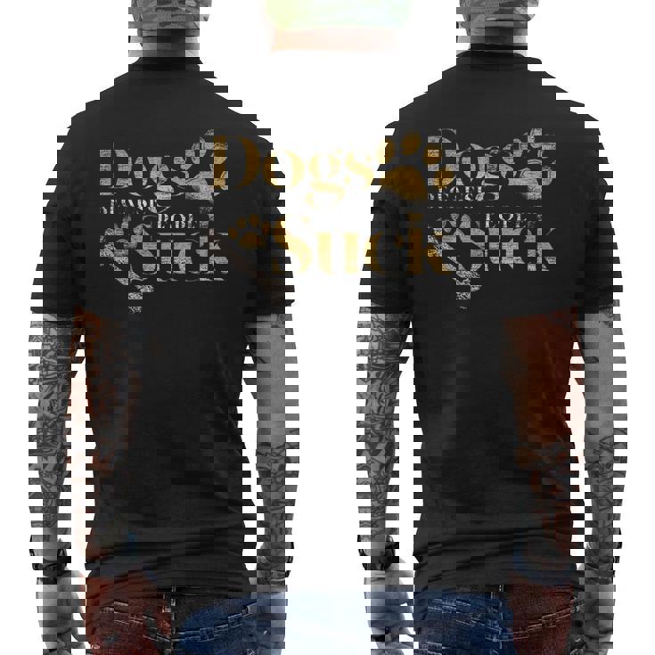 Dogs Because People Suck Pet Parent Paws Dog Men's T-shirt Back Print