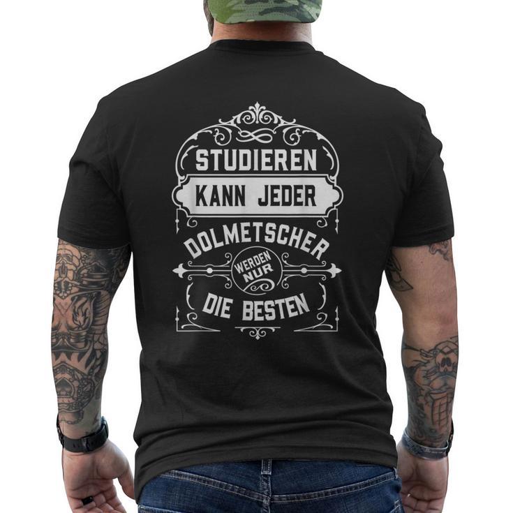 Dolmetscher Studier Kann Jeder Beruf Slogan S T-Shirt mit Rückendruck