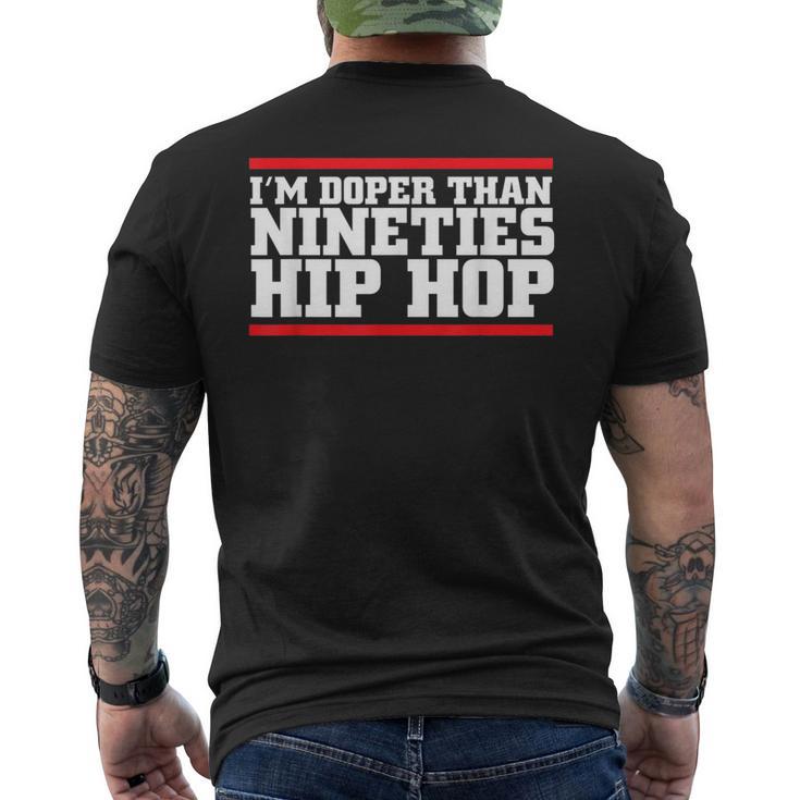 Doper Than Nineties Hip Hop 90'S Rap Music Men's T-shirt Back Print