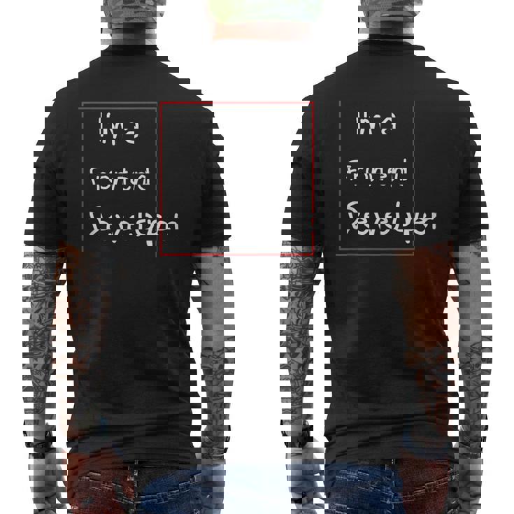 Im A Frontend Dev Drôle De Développeur Web Frontal T-shirt imprimé au dos