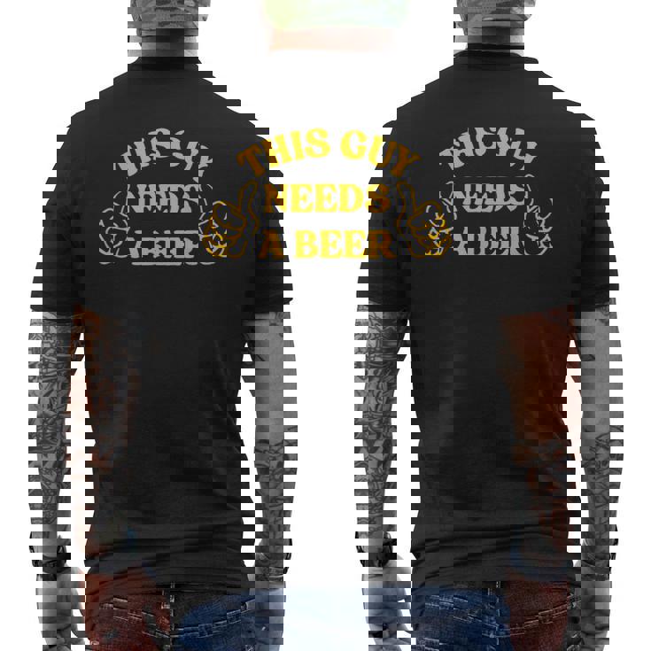 Drinking This Guy Needs A Beer Men's T-shirt Back Print