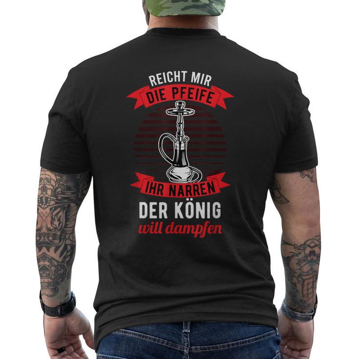 Shisha Saying – Reicht Mir Die Pfeife T-Shirt mit Rückendruck