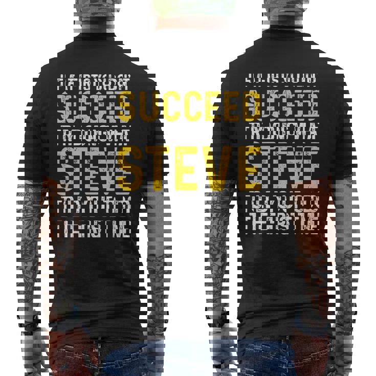 Steve If At First You Don't Succeed Try Doing Steve Men's T-shirt Back Print