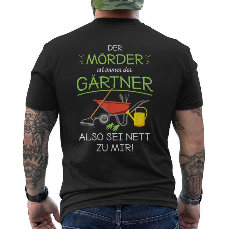 Garten Outfit Der Mörder Ist Immer Der Gärtner T-Shirt mit Rückendruck