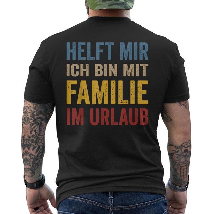 Hilfe Ich Bin Im Familienlaub Mit Familie Holiday S T-Shirt mit Rückendruck