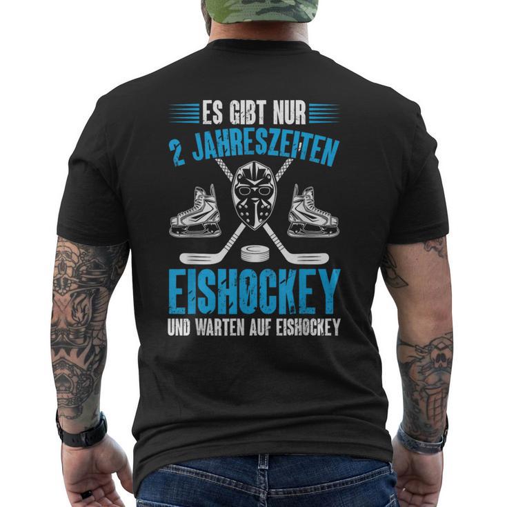 Hockey Es Gibt Nur 2 Jahreszeiten Eishockey Player T-Shirt mit Rückendruck