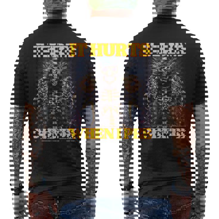 It Hurts When I Pee Hard Skeleton Meme Men's T-shirt Back Print
