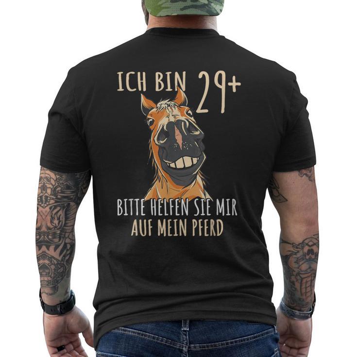 Ich Bin 29 Bitte Helfen Sie Mir Auf Mein Pferd T-Shirt mit Rückendruck