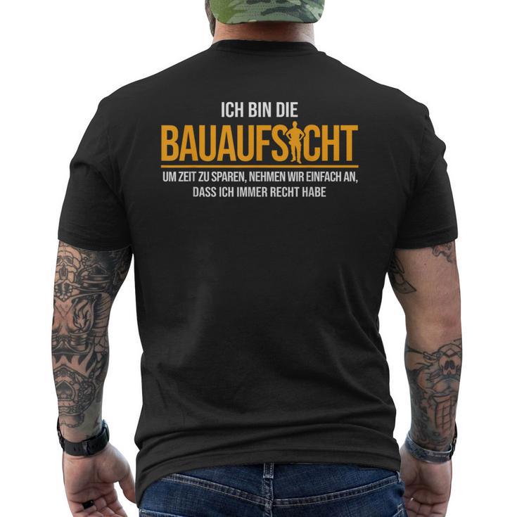 Ich Bin Die Bauaufsicht Hausbau T-Shirt mit Rückendruck