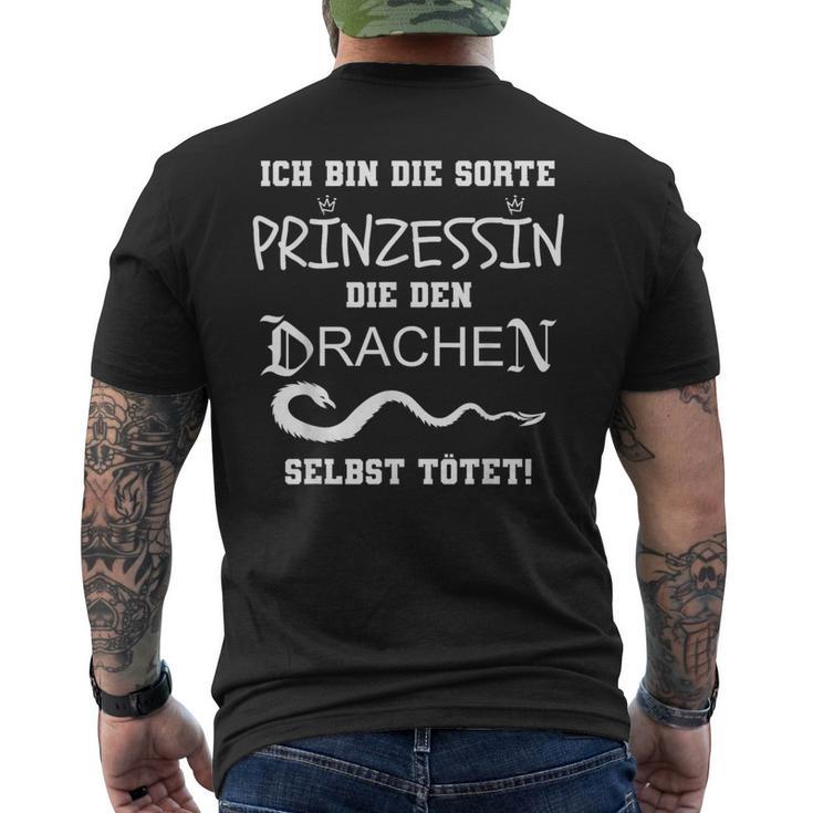 Ich Bin Die Sorte Prinzessin Die Den Drachen Selbst Tötet T-Shirt mit Rückendruck