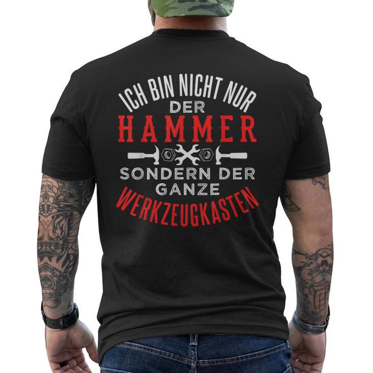 Ich Bin Nicht Nur Der Hammer Sondern Der Werkzeugkasten T-Shirt mit Rückendruck