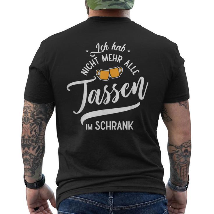 Ich Hab Nicht Mehr Alle Tassen Im Schrank Meme T-Shirt mit Rückendruck