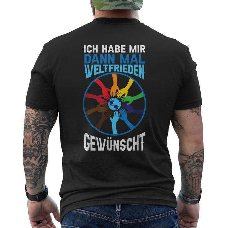 Ich Habe Weltfrieden Gewwunscht T-Shirt mit Rückendruck