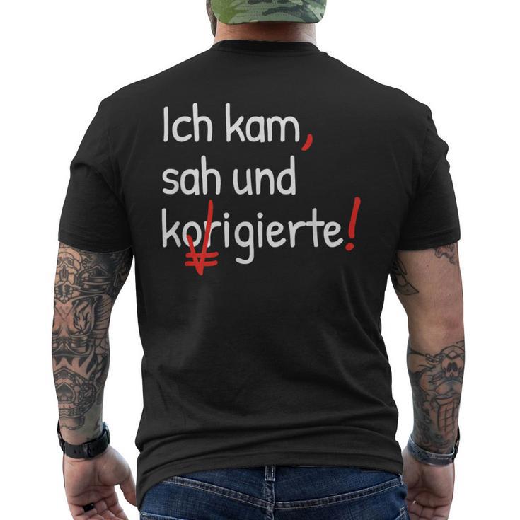 Ich Kam Sah Und Korrigierte Lehrerin T-Shirt mit Rückendruck