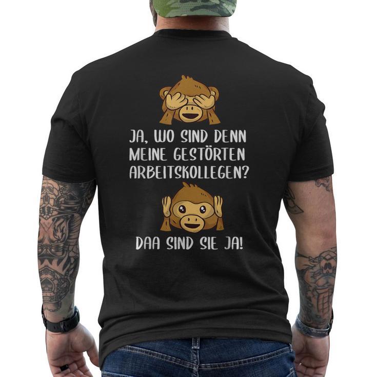 Ja Wo Sind Denn Meine Bekloppten Kollegen Work T-Shirt mit Rückendruck