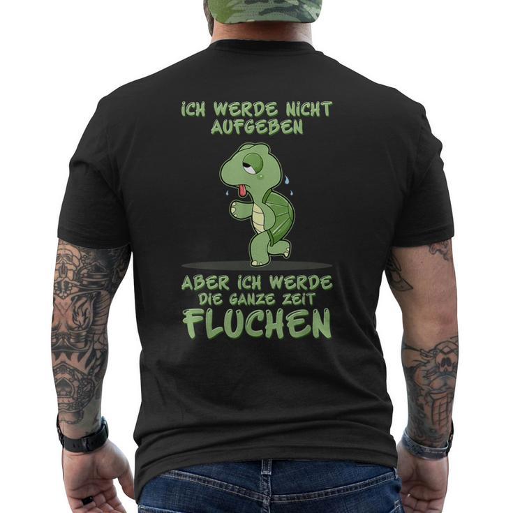 Jogger Ich Werde Nicht Aufgeben Aber Die Ganze Zeit Fluchen T-Shirt mit Rückendruck