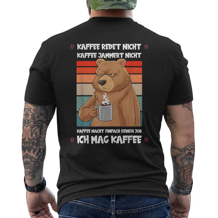 Kaffee Redet Nicht Lustig Job Job Job Bear T-Shirt mit Rückendruck