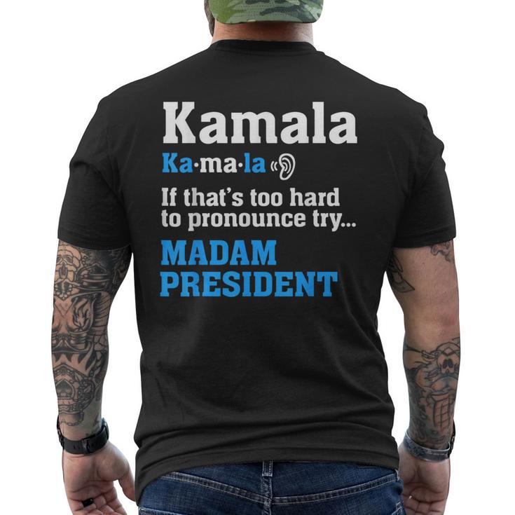 Kamala Harris Madam President If Too Hard To Pronounce Men's T-shirt Back  Print | Seseable CA