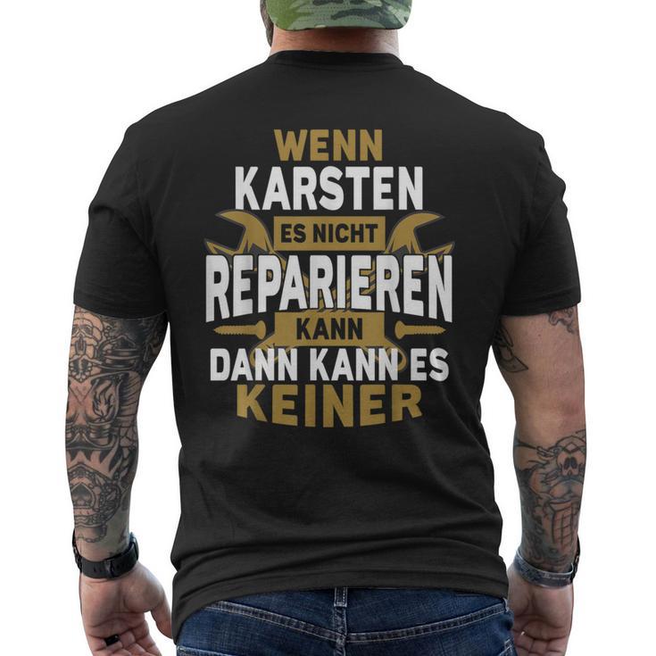 Karsten With Name Wenn Karsten Es Nicht Reparieren Kann T-Shirt mit Rückendruck