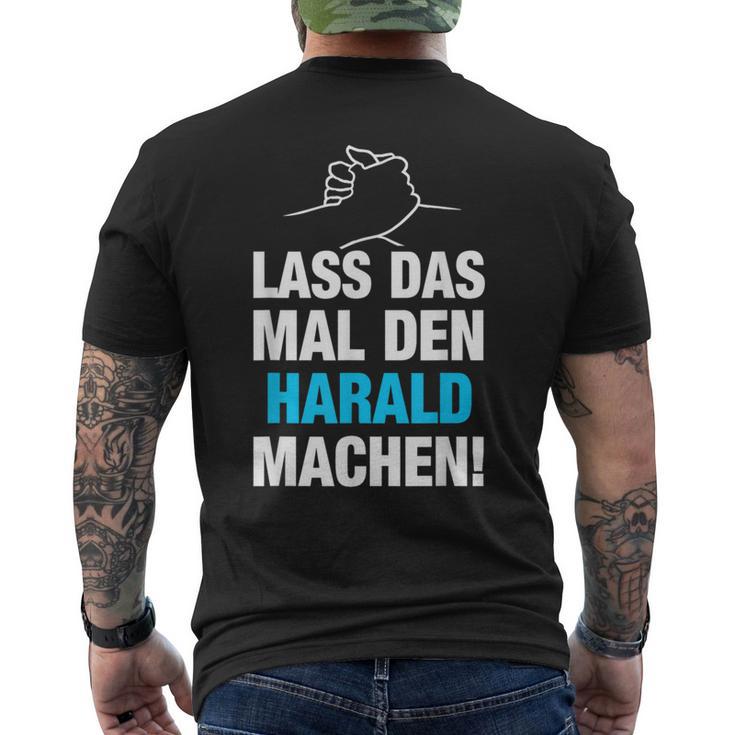 Lass Das Mal Den Harald Machen First Name Saying T-Shirt mit Rückendruck