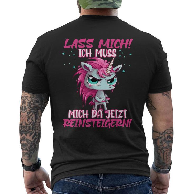 Lass Mich Ich Muss Mich Jetzt Da Reinsteigern Unicorn T-Shirt mit Rückendruck