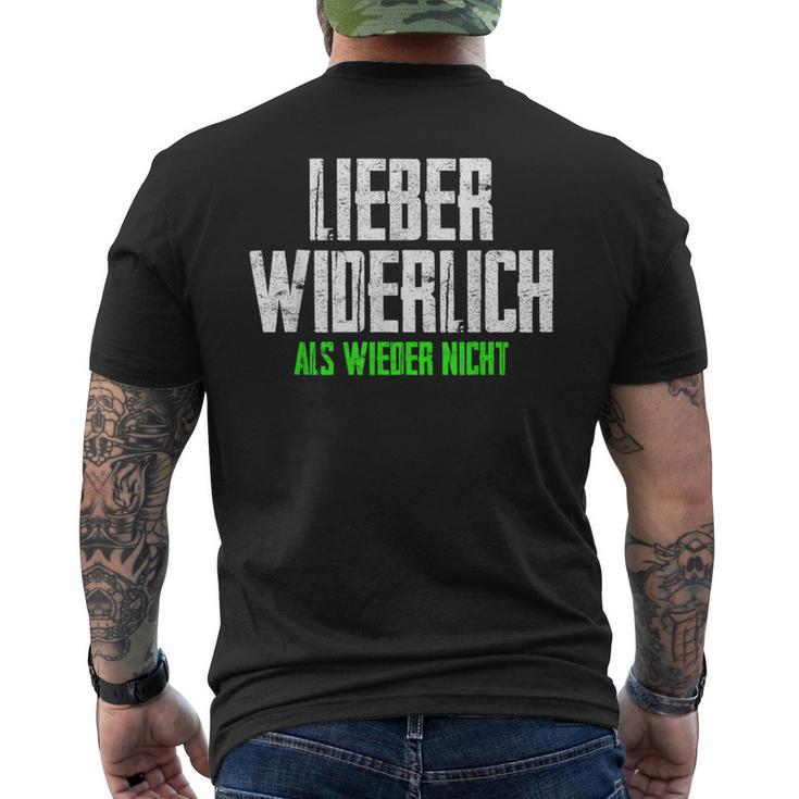 Lieber Widerlich Als Wieder Nicht Frecher Ironischer Quote T-Shirt mit Rückendruck