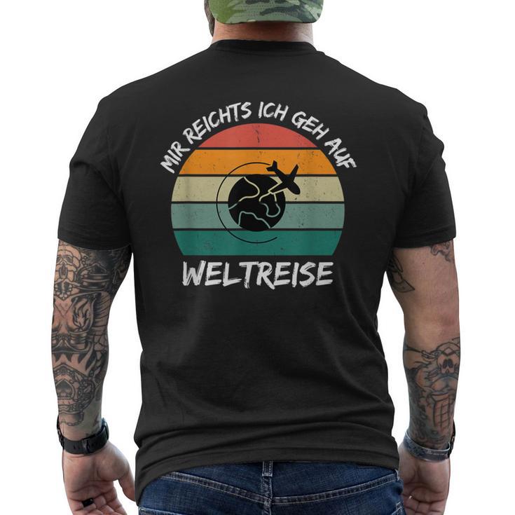 Mir Reichts Ich Geh Auf Weltreise Travel T-Shirt mit Rückendruck