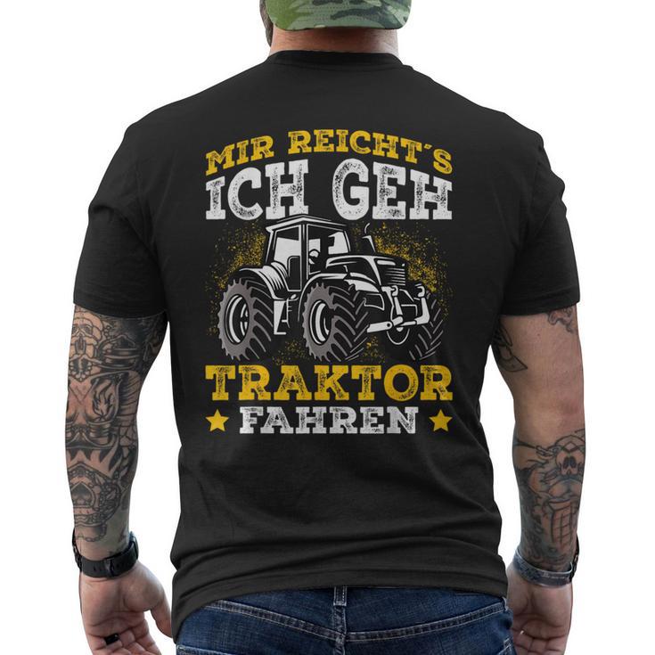 Mir Reichts Ich Geh Tractor Drive Mir Reichts Ich Geh Tractor Fahren T-Shirt mit Rückendruck