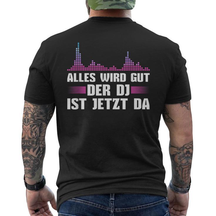 Music Mixer Der Discjockey Ist Jetzt Da T-Shirt mit Rückendruck