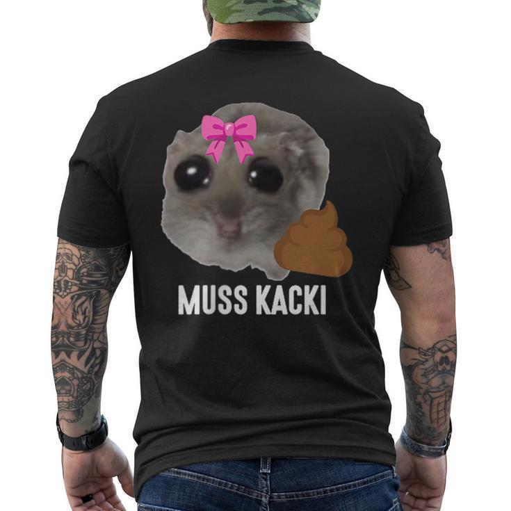 Muss Kacki Sad Hamster Meme Aus Dem Weg Muss Kacken Kaka T-Shirt mit Rückendruck