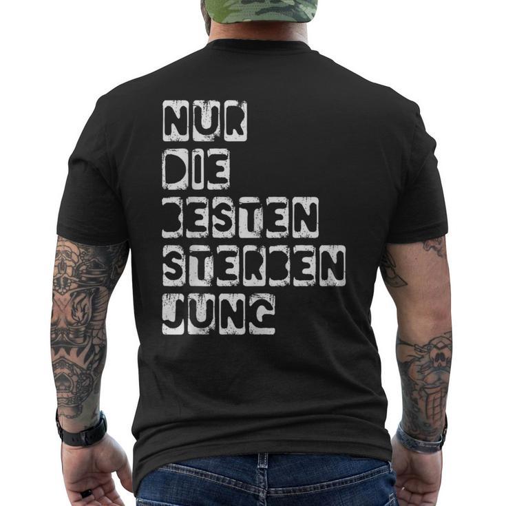 Nur Die Besten Sterben Jung T-Shirt mit Rückendruck