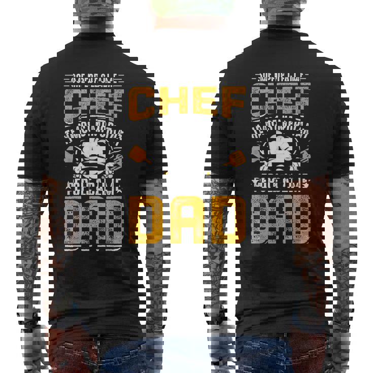 Some People Call Me Chef The Most Important People Call Me Men's T-shirt Back Print