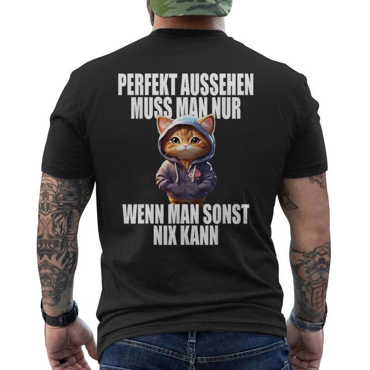 Perfekt Aussehen Wenn Man Sonst Nichts Kann Perfect Look T-Shirt mit Rückendruck