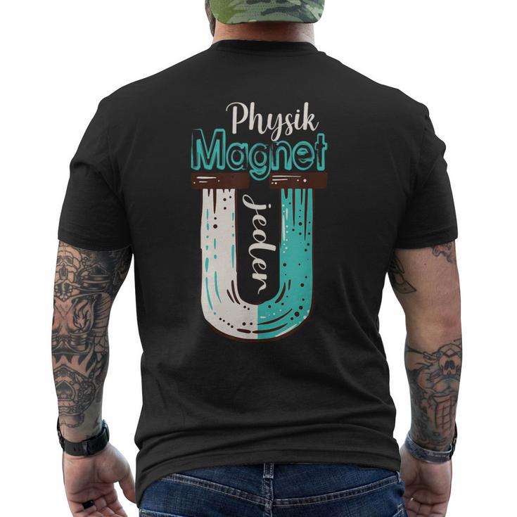 Physics With Magnet Much Nicht Jeden Physicker Physics Student T-Shirt mit Rückendruck