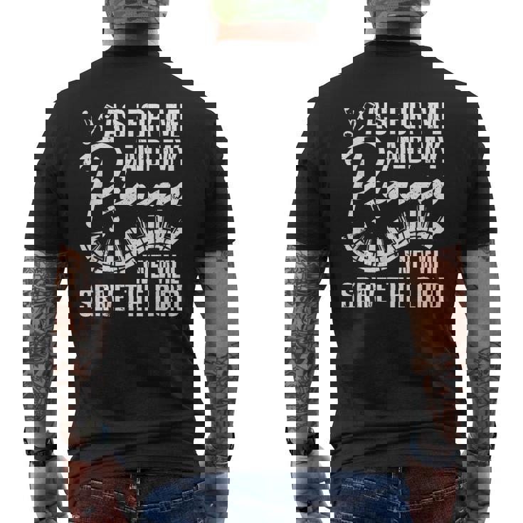 As For Me And My Piano We Will Serve The Lord Pianist Men's T-shirt Back Print