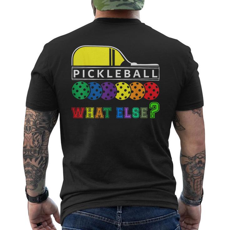 Pickleball What Else T-Shirt mit Rückendruck