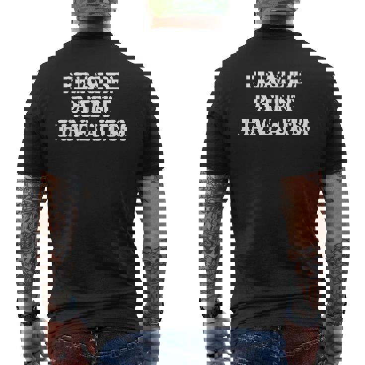 Please Be Patient I Have Autism Men's T-shirt Back Print